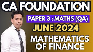 Mathematics of Finance  10  Ch  4  CA Foundation June 2024 Maths Paper 3  CA Parag Gupta [upl. by Oisinoid]