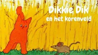 De Avonturen van Dikkie Dik Dikkie Dik en het Korenveld [upl. by Christalle105]