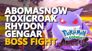 Abomasnow Toxicroak Rhydon Gengar Pokemon Legends Arceus Boss Fight [upl. by Inahs404]