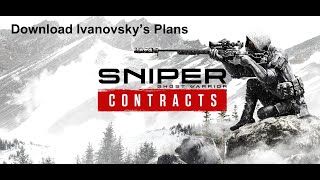 Sniper Ghost Warrior Contracts  Download Ivanovskys Plans [upl. by Kwarteng315]