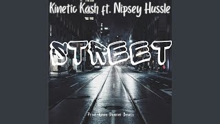 Street feat Nipsey Hussle [upl. by Ramaj836]