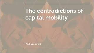 The Contradictions Of Capital Mobility [upl. by Yenruoc167]