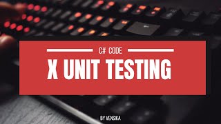 How to write unit test cases for public methods in C  X Unit Testing in C Net Framework [upl. by Aerdnaz681]