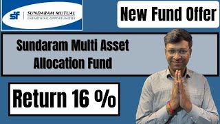 Sundaram Multi Asset Allocation Fund Nfo  Sundaram Multi Asset Allocation Fund  Sundaram nfo [upl. by Labors]