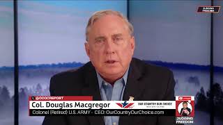 COL Douglas Macgregor  Ukraine Nearing the End Netanyahu Desperate [upl. by Berkshire]