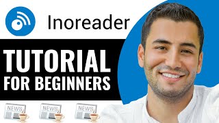 Inoreader Tutorial  How to Use Inoreader for Beginners [upl. by Enaled]