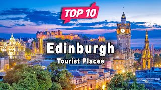 Top 10 Places to Visit in Edinburgh  Scotland  English [upl. by Hunley959]