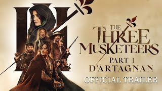 THE THREE MUSKETEERS  PART I DARTAGNAN  Official Trailer [upl. by Judus797]