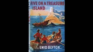 Audiobook Full Five on A Treasure Island Enid Blyton The Famous Five Series [upl. by Oniotna60]