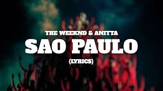 The Weeknd Anitta  Sao Paulo Lyrics [upl. by Mcclenon]