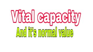 vital capacity and its normal value [upl. by Chrystel723]