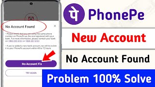 Phonepe No Account Found Problem 100 Solve  Phonepe no account found problem aaa raha hai kya kre [upl. by Alanna]