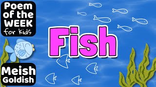 FISH poem by Meish Goldish  POEM OF THE WEEK read aloud for kids poemoftheweek [upl. by Madian]