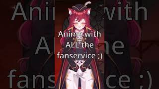 Anime with ALL the fanservice [upl. by Cyprio625]