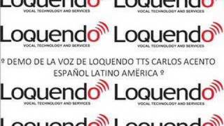 Demo de la voz de Loquendo quotCarlosquot Español Latino América [upl. by Billy949]