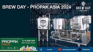 Brew Day  PROPAK ASIA 2024 [upl. by Ecnerual867]