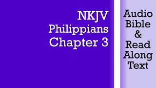 Philippians 3  NKJV Audio Bible amp Text [upl. by Aisenat231]