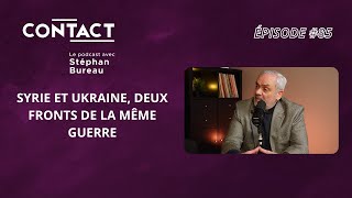 CONTACT 85  Syrie et Ukraine deux fronts de la même guerre   Jacques Baud par Stéphan Bureau [upl. by Etnuaed841]