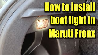 How to install boot light in Fronx  Boot light for Nexa Fronx  Boot light installation [upl. by Ydnam91]