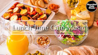 Lunch Time Cafe Music Special Mix 【For Work  Study】Restaurants BGM Lounge Music shop BGM [upl. by Eidnyl]