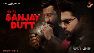 Sanjay Dutt Full Video Satta Sahabana  Oneye Digital  New Punjabi Song 2024 [upl. by Dina87]