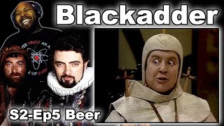 Blackadder Season 2 Episode 5 Beer Reaction [upl. by Seira]