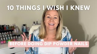 10 Things I Wish I Knew Before Doing Dip Powder Nails At Home [upl. by Gnouv]