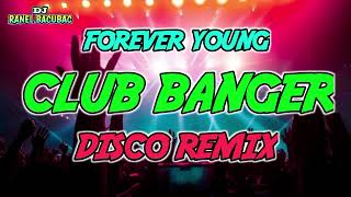 FOREVER YOUNG amp MORE CLUB BANGER DISCO REMIX  DjRanel Bacubac Remix [upl. by Ahsieuqal28]