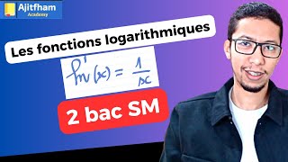 les fonctions logarithmes 2 bac sm  Cours détaillé partie 1 [upl. by Ancilin]