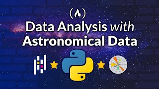 Python Data Analysis and Visualization Course – Astronomical Data [upl. by Landers]