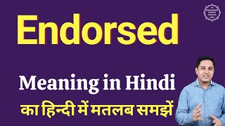 Endorsed meaning in Hindi  Endorsed ka kya matlab hota hai  online English speaking classes [upl. by Znerol]