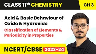 Acid amp Basic Behaviour of Oxide and Hydroxide  Class 11th  Chemistry Chapter 3  CBSE [upl. by Giralda]