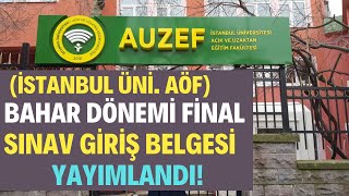 İstanbul Üni Aöf Final Sınavı Sınav Giriş Belgesi Yayınlandı AUZEF Final Sınav Giriş Belgesi [upl. by Mcleod620]