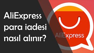 Aliexpress iade nasıl yapılır AliExpress para iadesi  Telefondan [upl. by Siana]