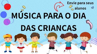 Música para o dia das crianças CRIANÇA É VIDAHOMENAGEM [upl. by Fernandez]