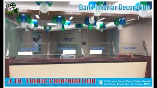 Bank Branch Interior Decoration at J M Trade Corporation [upl. by Nwotna173]