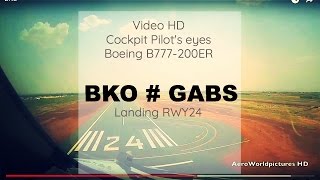 Cockpit  Landing ✈ BAMAKO  BKO  GABS  Mali ✈ B772  RWY24 HD [upl. by Valry61]