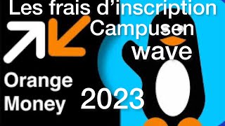 comment payer les frais d inscription campusen via orange monnaie wave 2023 [upl. by Cusick292]