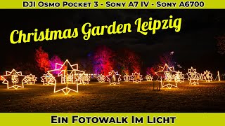 Fotowalk  Unterwegs im Christmas Garden Leipzig  DJI Osmo Pocket 3  Low Light  Sony A6700 [upl. by Moulton740]