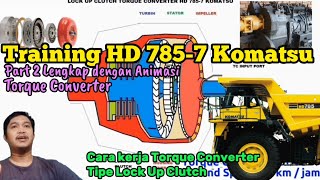 Cara Kerja Lock Up Clutch Torque Converter Training Produk HD 7857 Komatsu Part 2 [upl. by Otrebmal692]