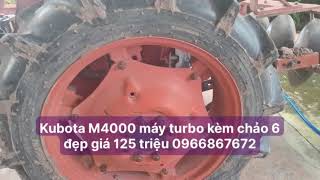 Kubota M4000 máy turbo kèm chảo 6 đẹp giá 125 triệu 0966867672 [upl. by Nylirret]