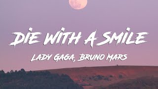 Lady Gaga Bruno Mars  Die With A Smile Lyrics [upl. by Nnyllatsyrc]