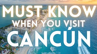 Cancun Travel Guide  Things to know BEFORE you go to Cancun Mexico [upl. by Leber]