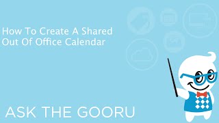 How To Create A Shared Out Of Office Calendar [upl. by Ainig]