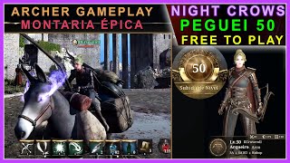 NIGHT CROWS  Peguei Level 50 no NC  Jogando Free To Play  Archer Gameplay  Montaria Épica [upl. by Yrac]