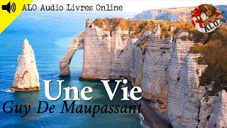 UNE VIE Guy De Maupassant LIVRE AUDIO GRATUIT FRANCAIS Apprendre Français Learn French [upl. by Erica]