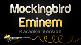 Eminem  Mockingbird Karaoke Version [upl. by Spearing545]