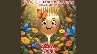 Una Forchetta Di Nome Giulietta Karaoke Version [upl. by Geibel]