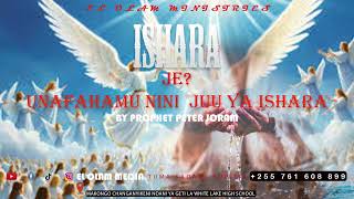 JE UNAFAHAMU NINI JUU YA ISHARA BY PROPHET PETER JORAM [upl. by Yerbua]