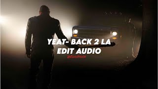 Back 2 LA Yeat prodSKY Edit Audio [upl. by Tanney]